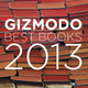 Illustration for article titled Gizmodos Best Books of 2013